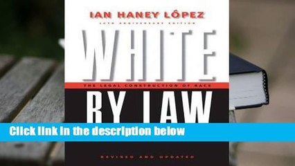 Full E-book  White by Law: The Legal Construction of Race  For Kindle