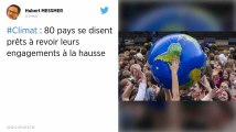 Climat. 80 pays prêts à revoir leurs engagements à la hausse