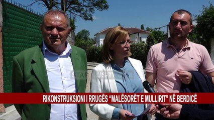 RIKONSTRUKSIONI I RRUGËS “MALËSORËT E MULLIRIT” NË BERDICË