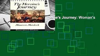 [MOST WISHED]  The Heroine's Journey: Woman's Quest for Wholeness