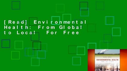[Read] Environmental Health: From Global to Local  For Free