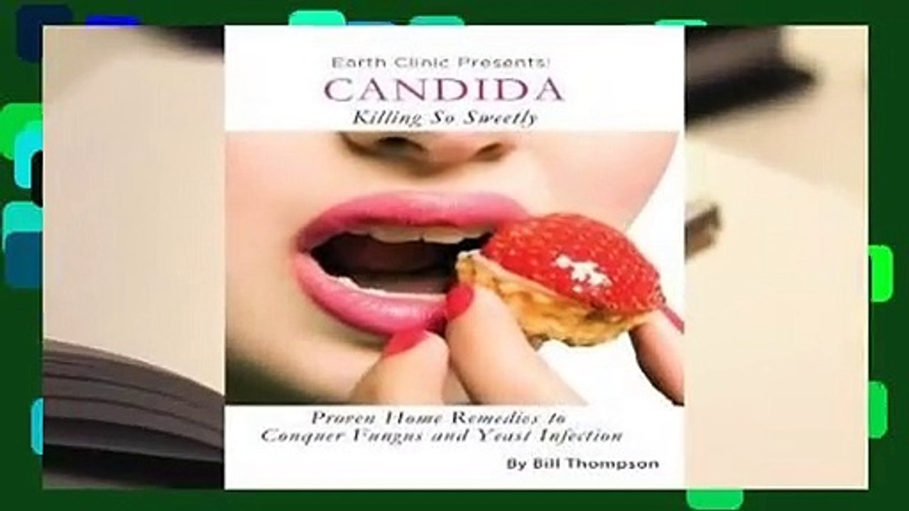 Online Candida: Killing So Sweetly: Proven Home Remedies to Conquer Fungus and Yeast Infection