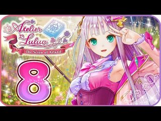 Atelier Lulua: The Scion of Arland Walkthrough Part 8 (PS4, Switch) English