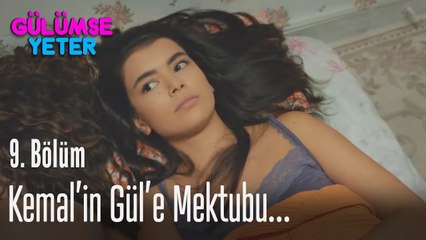 Kemal'in Gül'e mektubu - Gülümse Yeter 9. Bölüm