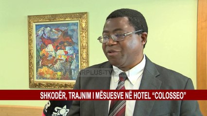 SHKODËR, TRAJNIM I MËSUESVE NË HOTEL “COLOSSEO”