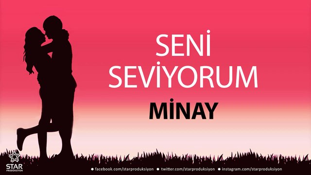 Seni Seviyorum MİNAY - İsme Özel Aşk Şarkısı