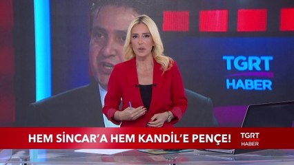 Hem Sincar'a Hem Kandil'e Pençe
