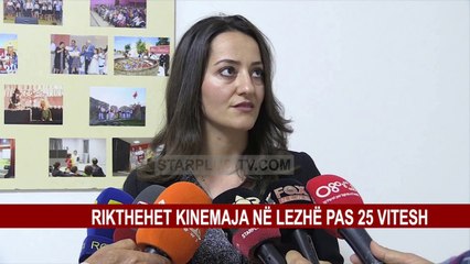 RIKTHEHET KINEMAJA NË LEZHË PAS 25 VITESH
