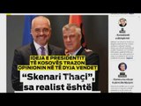 Ora juaj, Shtypi i ditës: Skenari Thaçi, sa realist është