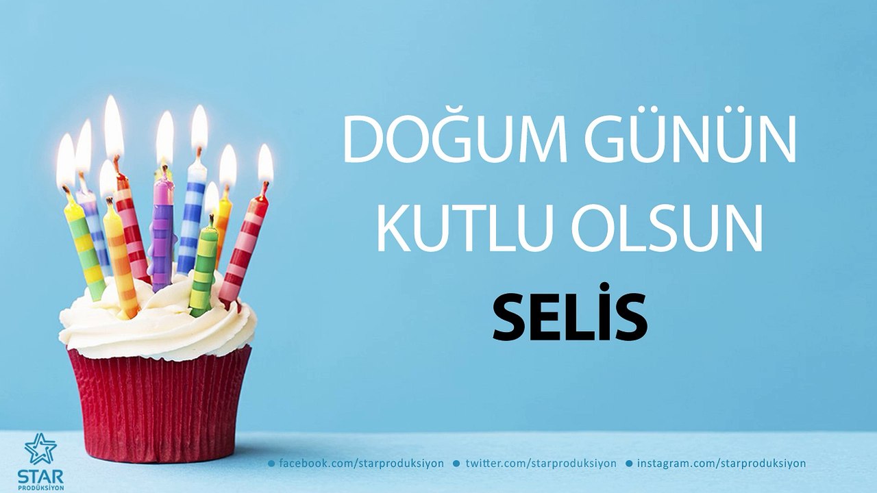 İyi ki Doğdun SELİS - İsme Özel Doğum Günü Şarkısı