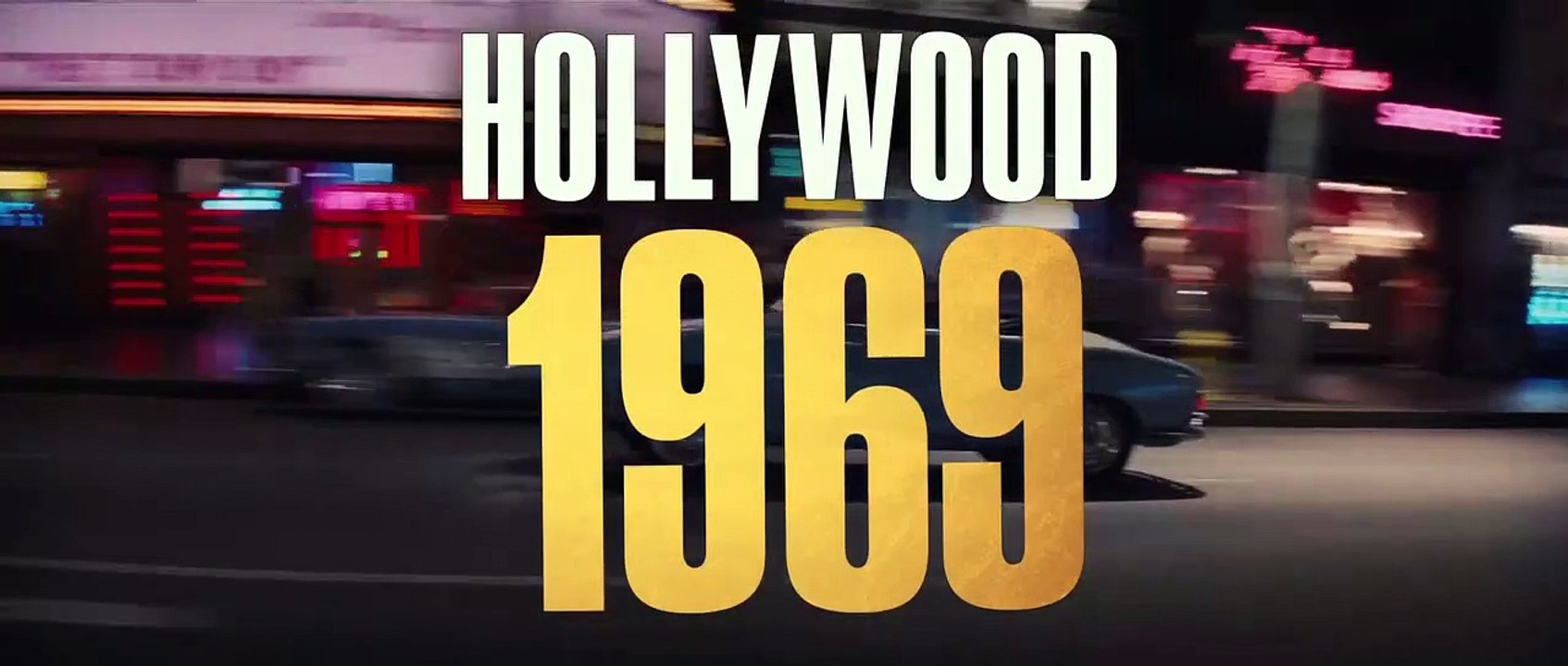 Once Upon a Time in Hollywood - Official Trailer