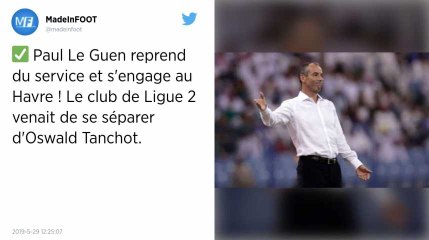 Ligue 2. Paul Le Guen nommé manager sportif et entraîneur du Havre