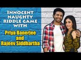 Innocent naughty riddle game with Priya Banerjee and Rajeev Siddhartha