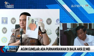 Agum Gumelar: Ada Purnawirawan di Balik Aksi 22 Mei