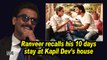 Ranveer recalls his 10 days stay at Kapil Dev’s house