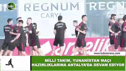Milli Takım'da Yunanistan maçı hazırlıkları