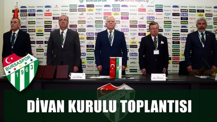 Bursaspor Divan Kurulu Toplantısı