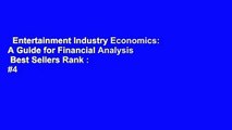 Entertainment Industry Economics: A Guide for Financial Analysis  Best Sellers Rank : #4