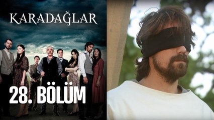 Karadağlar 28. Bölüm