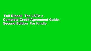 Full E-book  The LSTA s Complete Credit Agreement Guide, Second Edition  For Kindle