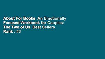 About For Books  An Emotionally Focused Workbook for Couples: The Two of Us  Best Sellers Rank : #3