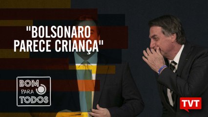 Lalo Leal: "Bolsonaro parece criança"