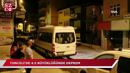 Tunceli'de 4,5 büyüklüğünde deprem