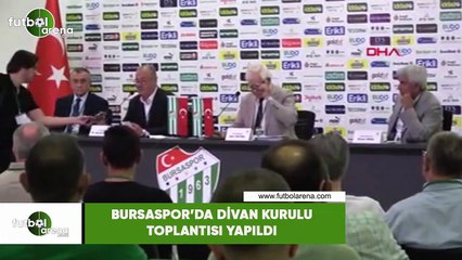 Bursaspor'da divan kurulu toplantısı yapıldı