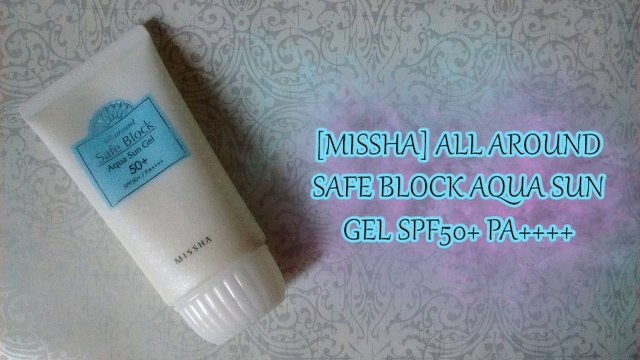[MISSHA] All-Around Safe Block Aqua Sun Gel 50+ SPF50+ / PA++++