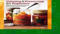 Full E-book Canning and Preserving for Beginners: The Essential Canning Recipes and Canning