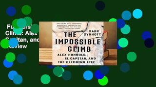 Full version  The Impossible Climb: Alex Honnold, El Capitan, and the Climbing Life  Review