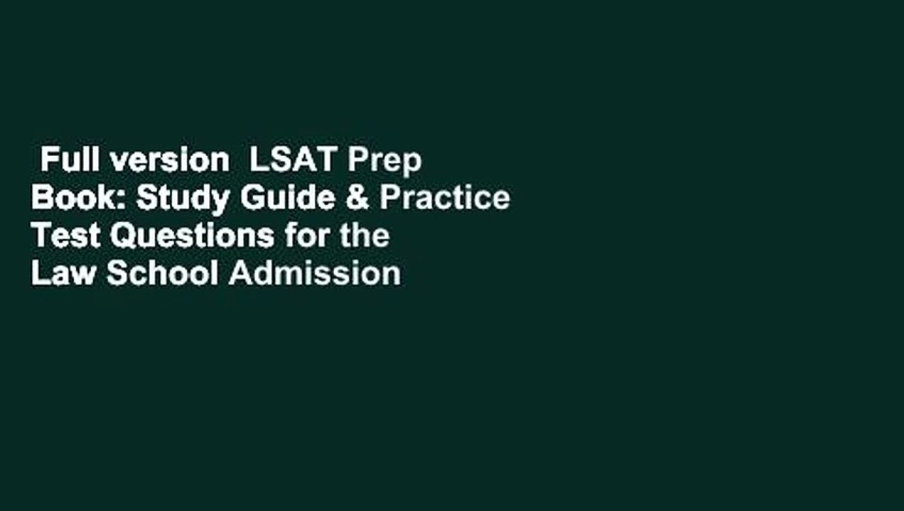 Full version  LSAT Prep Book: Study Guide & Practice Test Questions for the Law School Admission