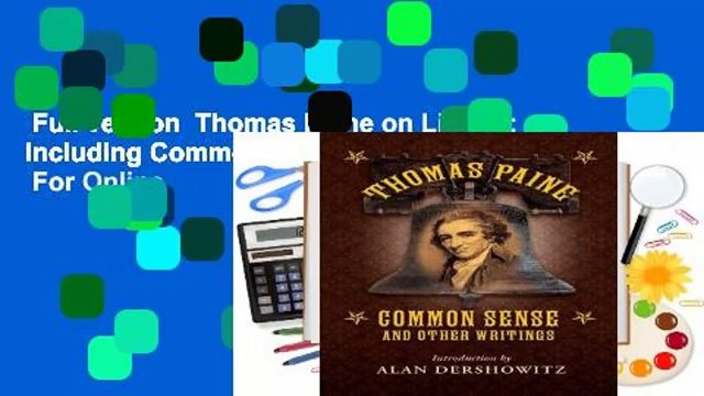 Full version Thomas Paine on Liberty: Including Common Sense and Other Writings For Online