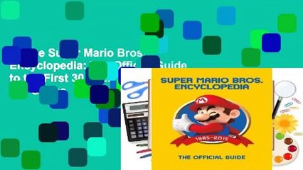 Online Super Mario Bros. Encyclopedia: The Official Guide to the First 30 Years  For Online