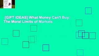 [GIFT IDEAS] What Money Can't Buy: The Moral Limits of Markets