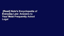 [Read] Nolo's Encyclopedia of Everyday Law: Answers to Your Most Frequently Asked Legal