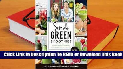 Full E-book  Simple Green Smoothies with Jen and Jadah: The Radically Easy Way to Lose Weight,