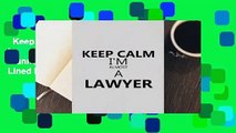 Keep Calm I'm Almost a Lawyer: Notebook, Journal or Planner Size 6 X 9 110 Lined Pages Office
