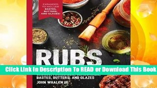 Full E-book Rubs: 2nd Edition: Over 150 recipes for the perfect sauces, marinades, seasonings,