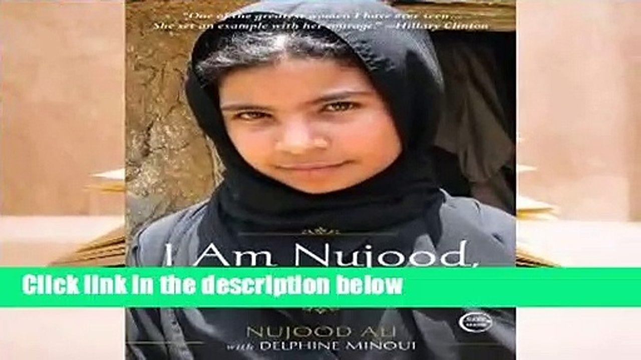 [Read] I Am Nujood, Age 10 and Divorced  For Kindle