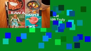 Full version  Raw and Simple: Eat Well and Live Radiantly with 100 Truly Quick and Easy Recipes