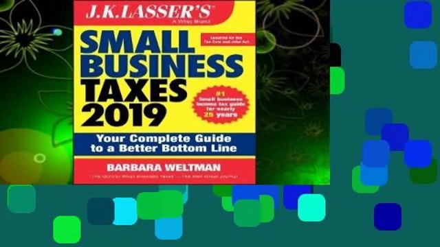 J.K. Lasser's Small Business Taxes 2019: Your Complete Guide to a Better Bottom Line Best