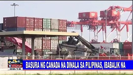 Basura ng Canada na dinala sa Pilipinas, ibabalik na
