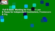 Full E-book  Working for Yourself: Law & Taxes for Independent Contractors, Freelancers & Gig