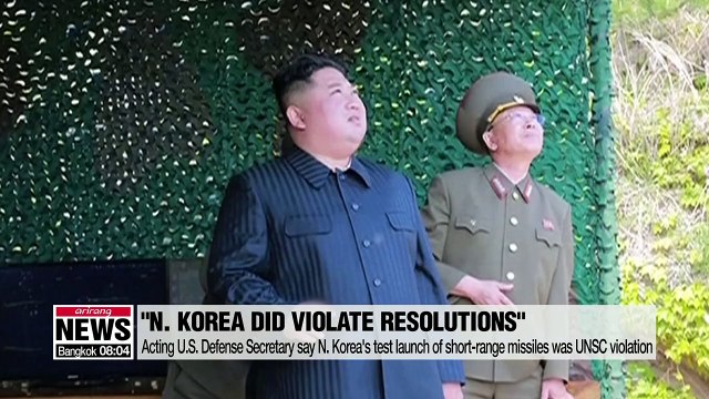 Acting U.S. Defense Secretary says N. Korea's test launch of short-range missiles was UNSC violation