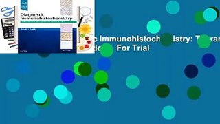 Full E-book Diagnostic Immunohistochemistry: Theranostic and Genomic Applications  For Trial