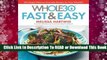 [Read] The Whole30 Fast & Easy Cookbook: 150 Simply Delicious Everyday Recipes for Your Whole30