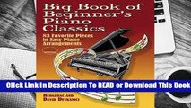 [Read] Big Book of Beginner's Piano Classics: 83 Favorite Pieces in Easy Piano Arrangements with