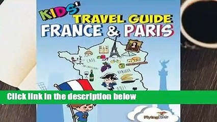 Kids' Travel Guide: France & Paris Complete