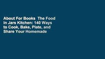 About For Books  The Food in Jars Kitchen: 140 Ways to Cook, Bake, Plate, and Share Your Homemade